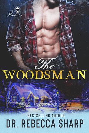 The Woodsman by Dr. Rebecca Sharp