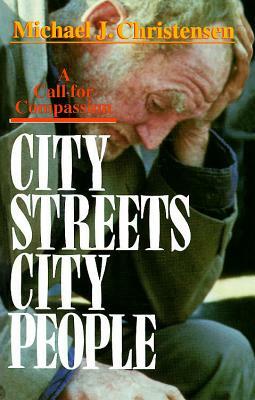 City Streets, City People: A Call for Compassion by Michael J. Christensen