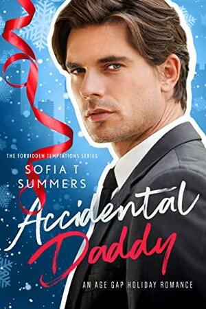 Accidental Daddy by Sofia T. Summers