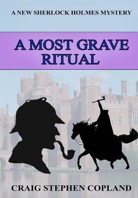 A Most Grave Ritual: A New Sherlock Holmes Mystery in Large Print by Craig Stephen Copland