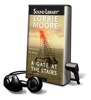 A Gate at the Stairs by Lorrie Moore