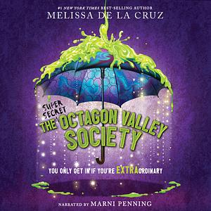 The (Super Secret) Society of Octagon Valley by Melissa de la Cruz