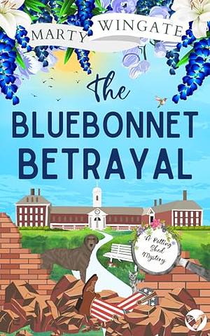 The Bluebonnet Betrayal by Marty Wingate