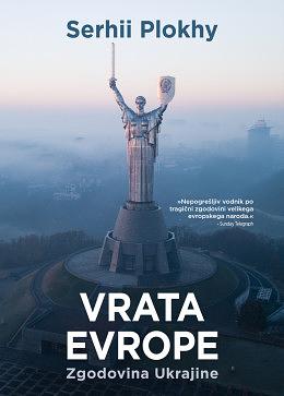 Vrata Evrope  Zgodovina Ukrajine by Serhii Plokhy