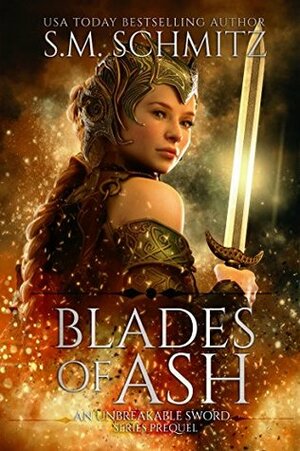 Blades of Ash by S.M. Schmitz