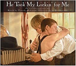 He Took My Lickin' for Me: A Classic Folk Tale by Timothy Robinson