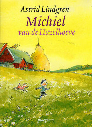 Michiel van de Hazelhoeve by Philip Hopman, Astrid Lindgren, Rita Törnqvist-Verschuur