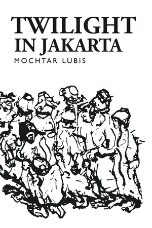 Twilight in Jakarta by Mochtar Lubis