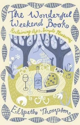 The Wonderful Weekend Book by Elspeth Thompson