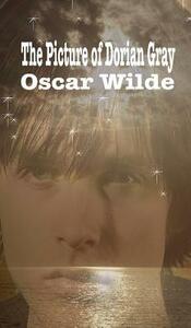 The Picture of Dorian Gray by Oscar Wilde