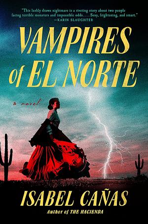 Vampires of El Norte by Isabel Cañas