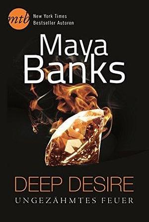 Deep Desire - Ungezähmtes Feuer by Brigitte Bumke, Maya Banks