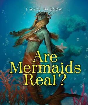 Are Mermaids Real? by Portia Summers