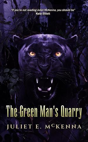 Green Man's Quarry by Juliet McKenna