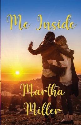 Me Inside by Martha Miller