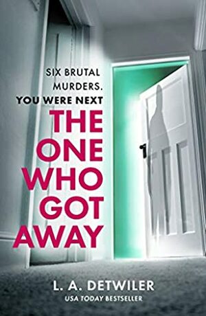 The One Who Got Away by L.A. Detwiler