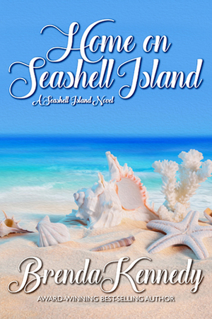 Home on Seashell Island by Brenda Kennedy