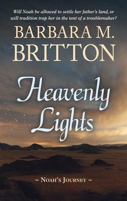 Heavenly Lights: Noah's Journey by Barbara M. Britton