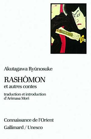 Rashômon Et Autres Contes by Ryūnosuke Akutagawa