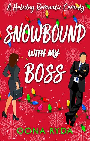 Snowbound With My Boss by Oona Ryda