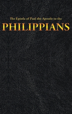 The Epistle of Paul the Apostle to the PHILIPPIANS by King James, Paul the Apostle
