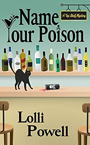 Name Your Poison (Top Shelf Mysteries Book 3) by Lolli Powell