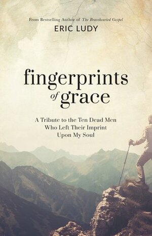 Fingerprints of Grace by Eric Ludy