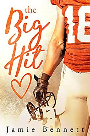 The Big Hit by Jamie Bennett