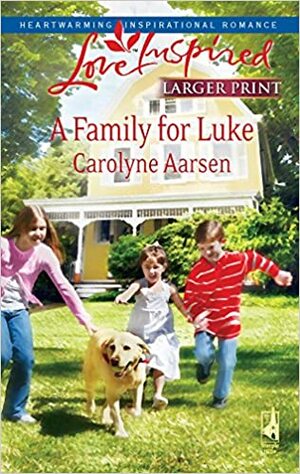 A Family for Luke by Carolyne Aarsen