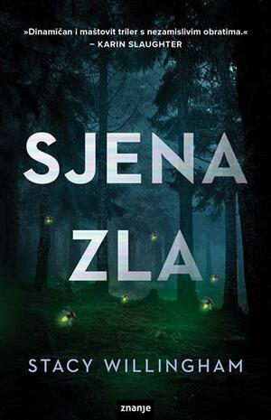 Sjena zla by Stacy Willingham