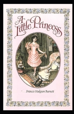 A Little Princess Illustrated by Frances Hodgson Burnett