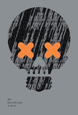 XX: A Novel by Rian Hughes