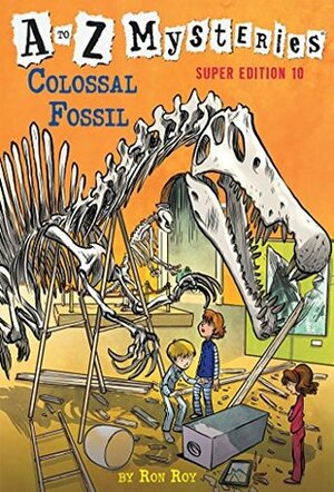 Colossal Fossil by Ron Roy