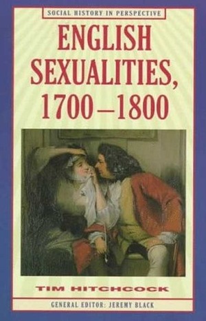 English Sexualities, 1700-1800 by Tim Hitchcock