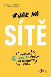 Jak na sítě by Eliška Vyhnánková, Michelle Losekoot