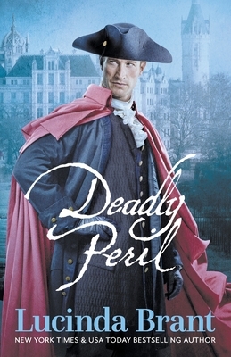 Deadly Peril: A Georgian Historical Mystery by Lucinda Brant