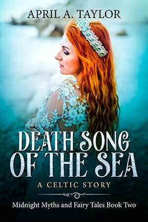 Death Song of the Sea by April A. Taylor