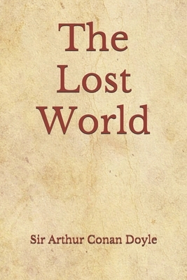 The Lost World: (Aberdeen Classics Collection) by Arthur Conan Doyle