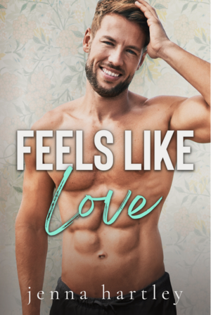 Feels Like Love by Jenna Hartley