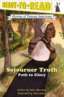 Sojourner Truth: Path to Glory by Peter Merchant