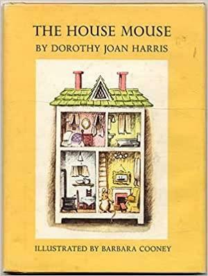 The House Mouse by Dorothy Joan Harris