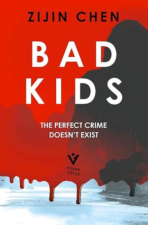 Bad Kids by Zijin Chen