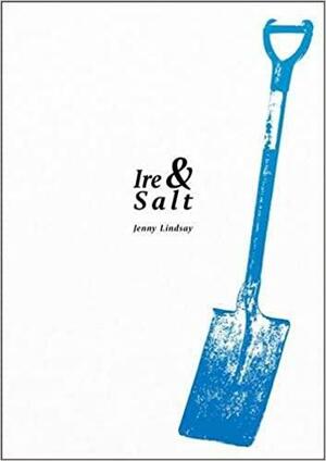 Ire & Salt by Jenny Lindsay