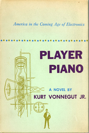 Player Piano by Kurt Vonnegut