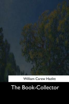 The Book-Collector by William Carew Hazlitt