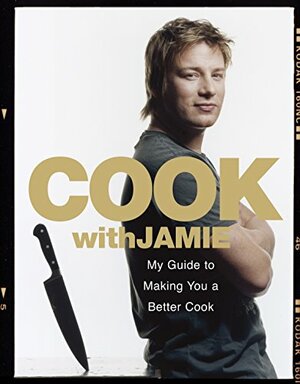 Cook with Jamie by Jamie Oliver