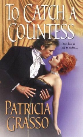 To Catch A Countess by Patricia Grasso