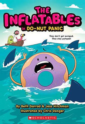 The Inflatables in Do-Nut Panic! by Beth Garrod, Jess Hitchman