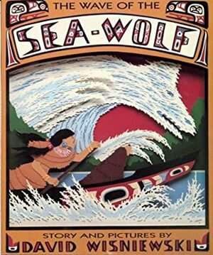 The Wave of the Sea-Wolf by David Wisniewski