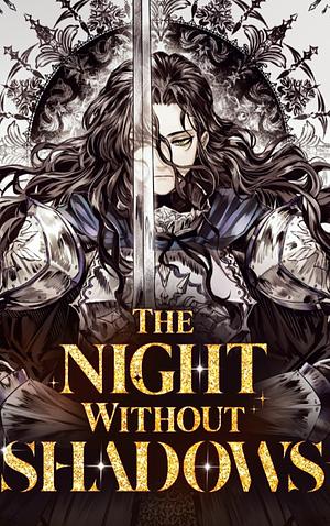 The Night Without Shadows by Kim Miyu